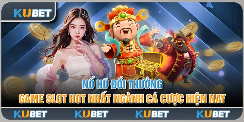 Nổ Hũ Đổi Thưởng