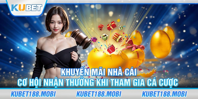 Khuyến Mãi Nhà Cái