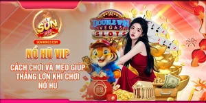 Nổ Hũ VIP: Cách Chơi Và Mẹo Giúp Thắng Lớn Khi Chơi Nổ Hũ