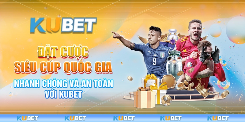 Đặt Cược Siêu Cúp Quốc Gia